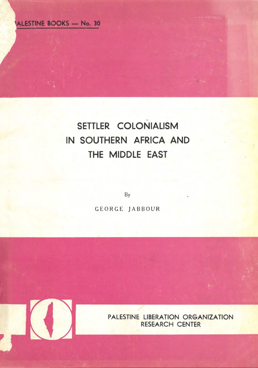 Settler Colonialism in Southern Africa and the Middle East (Palestine Books, #30)