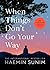 When Things Don't Go Your Way: Zen Wisdom for Difficult Times