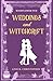 Weddings and Witchcraft (Wi...