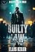 Guilty Law: An Alex Peterson Legal Thriller (Alex Peterson Legal Thriller Series Book 1)