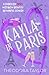 Kayla in Paris (Ruthless Magnates #1)
