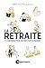 La retraite : s'y préparer pour en profiter pleinement (French Edition)