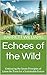 Echoes of the Wild: Embraci...