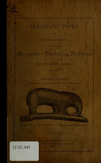 Elephant Pipes and Inscribed Tablets in the Museum of the Academy of Natural Sciences, Davenport, Iowa (Unknown Binding)