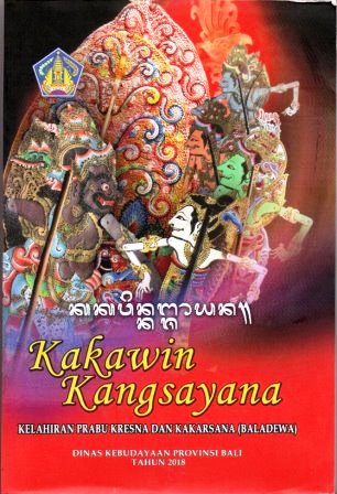 Kakawin Kangsayana: Kelahiran Prabu Kresna dan Kakarsana (Baladewa)