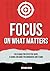 Focus on What Matters by Gerard Chiva
