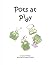 Pots at Play: Teacher's Edi...