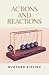 Actions and Reactions: (Annotated)