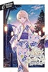 The Angel Next Door Spoils Me Rotten, Vol. 6 (light novel) The Angel Next Door Spoils Me Rotten, Vol. 6 (light novel)