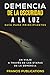 Demencia,De la Oscuridad a ...
