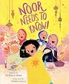 Noor Needs to Know!