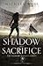 Shadow of Sacrifice (Shadow Knights)