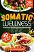 SOMATIC WELLNESS: Nourishin...