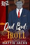 Dad Bod: Troll (Dad Bod Monster #9) Dad Bod: Troll (Dad Bod Monster #9)