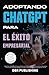 Adoptando ChatGPT Para El É...