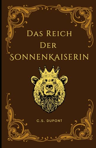 Das Reich der Sonnenkaiserin (Die Chroniken des Matriarchats) (German Edition)
