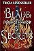 Blade of Secrets. Pożeracz sekretów (Bladesmith, #1)