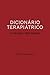 Dicionário Terapiátrico: As Palavras como Oráculo (Portuguese Edition)