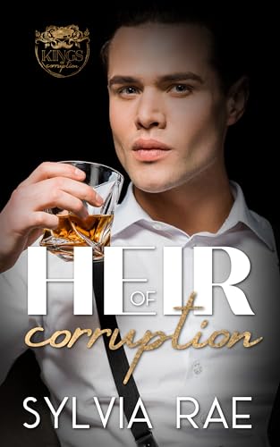 Heir of Corruption (Kings of Corruption, #2)