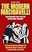 The Modern Machiavelli: Mas...