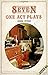 Seven One-Act Plays