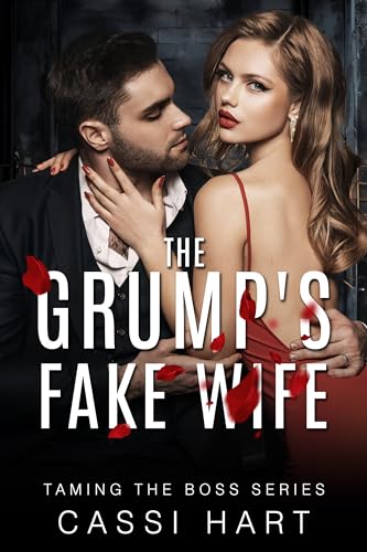 The Grump's Fake Wife (Taming The Boss, #1)