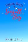 Making Waves in Seagull Bay (Love in Seagull Bay Book 6)
