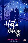 Hate Between Us