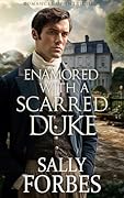 Enamored with a Scarred Duke