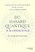 Du hasard quantique à la conscience - Un questionnement entre... by Emmanuel Ransford