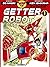 Getter Robot, Vol. 1