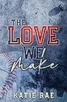 The Love We Make (Games, #3)