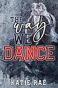 The Way We Dance