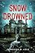 Snow Drowned