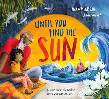 Until You Find the Sun: A Story About Discovering Home Wherever You Go (Hardcover)
