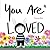 You Are Loved