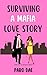 Surviving A Mafia Love Stor...