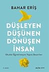 Düşleyen Düşünen ...