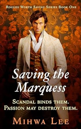 Saving the Marquess (Rogues Worth Saving #1)