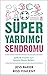 Süper Yardımcı Sendromu: Şefkatli İnsanlar İçin Hayatta Kalma Rehberi