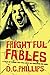 Frightful Fables by D.C.  Phillips