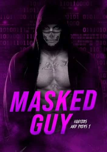 Masked Guy (Hunters and preys Livro 1) (Portuguese Edition)