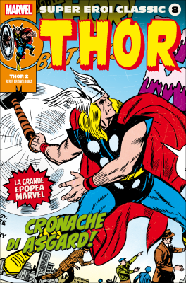 Thor 2: Cronache di Asgard! (Super Eroi Classic, #8)