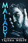 Malady by Trisha Wolfe