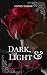 Dark, Light and Love by Ashtyn Turner Dark, Light and Love by Ashtyn Turner