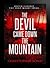 The Devil Came Down the Mountain by Christopher  Bond