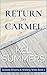 Return to Carmel (Seaside Dreams & Wishing Wells #1)