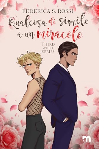 Qualcosa di simile a un miracolo (Third Wheel Series) (Italian Edition)