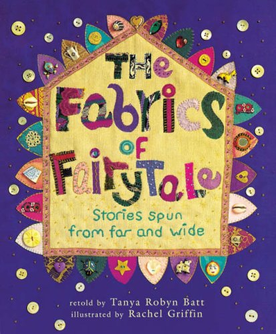 The Fabrics of Fairytale: Stories Spun from Far and Wide (Hardcover)