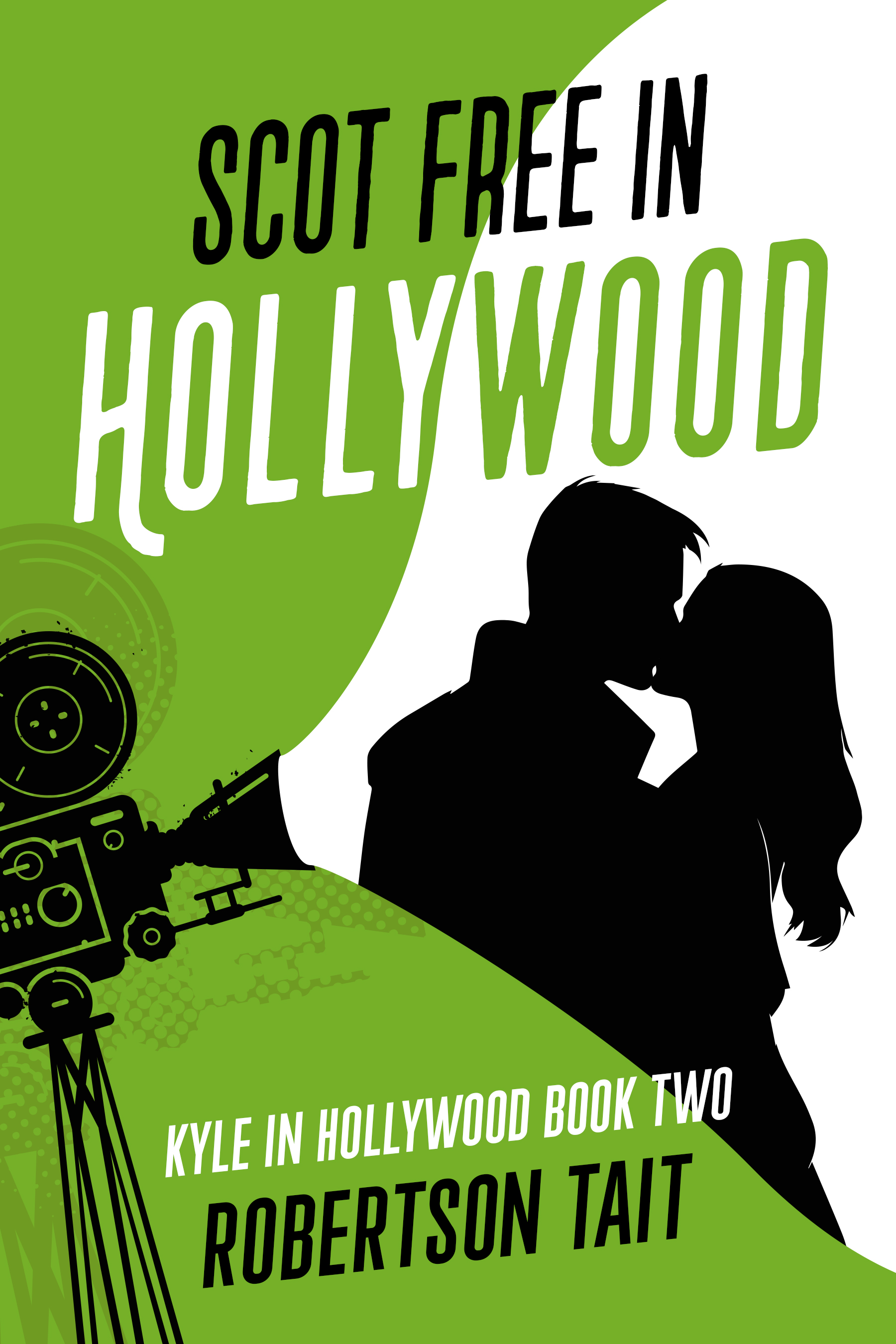 Scot Free in Hollywood (Kyle in Hollywood Book 2)